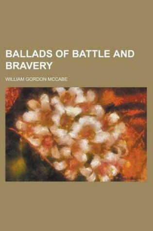 Cover of Ballads of Battle and Bravery