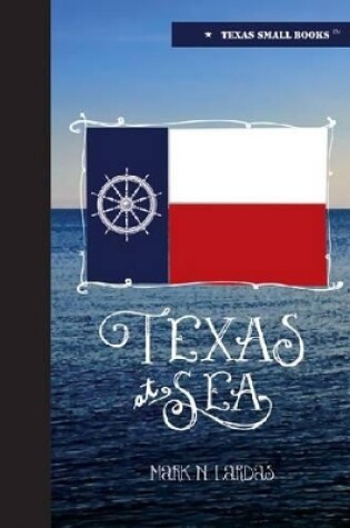 Cover of Texas at Sea