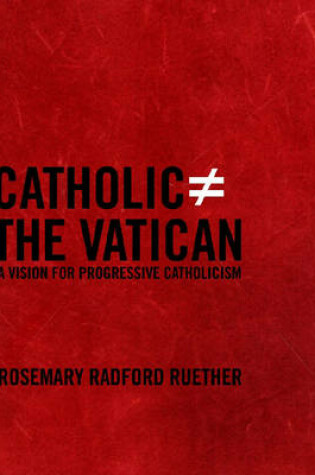 Cover of Catholic Does Not Equal The Vatican