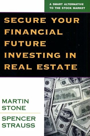 Cover of Secure Your Financial Future Investing in Real Estate