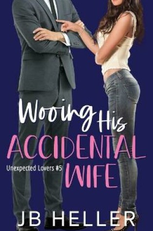 Cover of Wooing His Accidental Wife