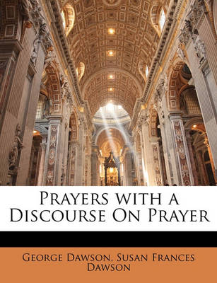 Book cover for Prayers with a Discourse on Prayer