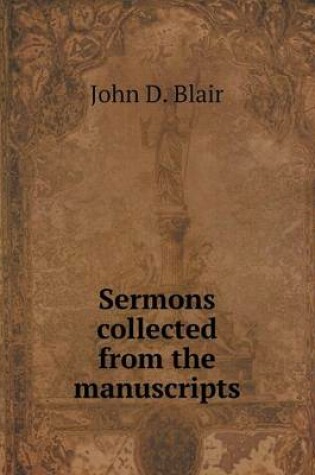 Cover of Sermons collected from the manuscripts