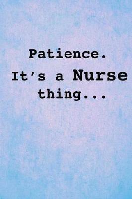 Book cover for Patience. It's a Nurse Thing