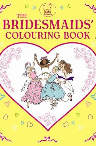 Cover of The Bridesmaids' Colouring Book