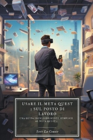 Cover of Usare il Meta Quest 3 sul posto di lavoro