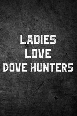 Book cover for Ladies Love Dove Hunters