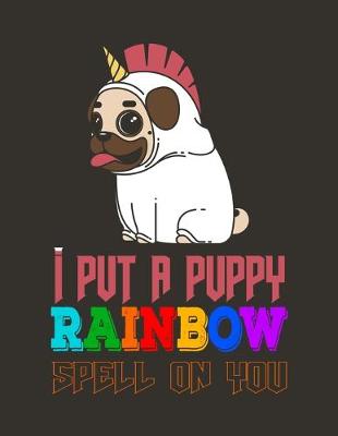 Book cover for I put a puppy Rainbow spell on you