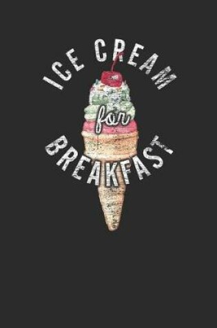 Cover of Ice Cream For Breakfast