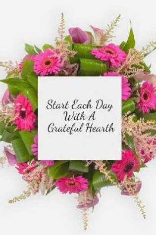 Cover of Start Each Day with A Grateful Hearth