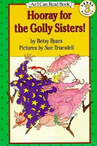 Cover of Hooray for the Golly Sisters!