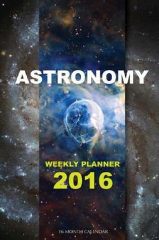 Cover of Astronomy Weekly Planner 2016