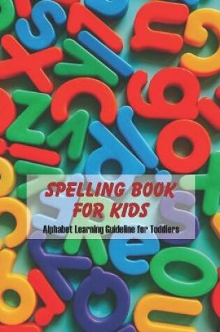 Cover of Spelling Book For Kids