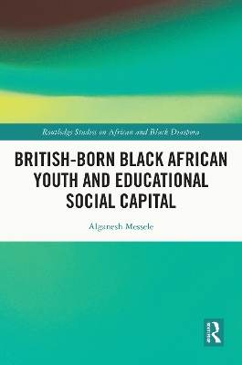 Cover of British-born Black African Youth and Educational Social Capital