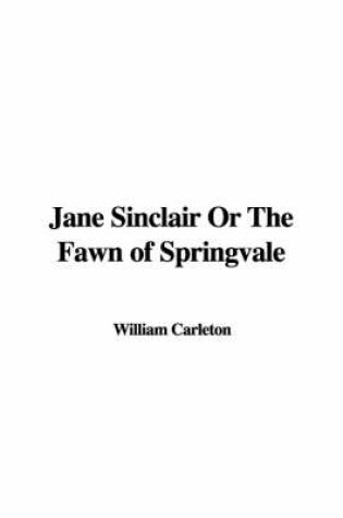Cover of Jane Sinclair or the Fawn of Springvale