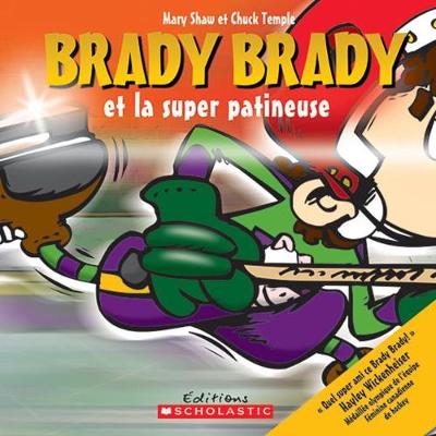 Cover of Brady Brady Et La Super Patineuse