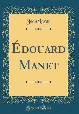 Book cover for Édouard Manet (Classic Reprint)