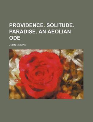 Book cover for Providence. Solitude. Paradise. an Aeolian Ode