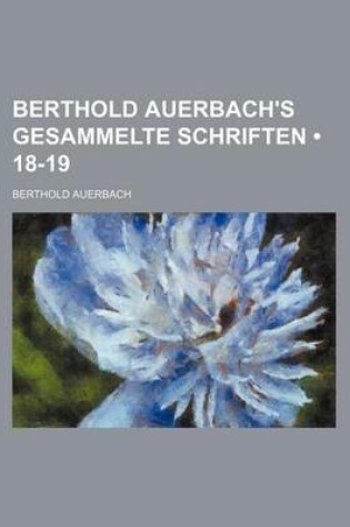 Cover of Berthold Auerbach's Gesammelte Schriften (18-19)