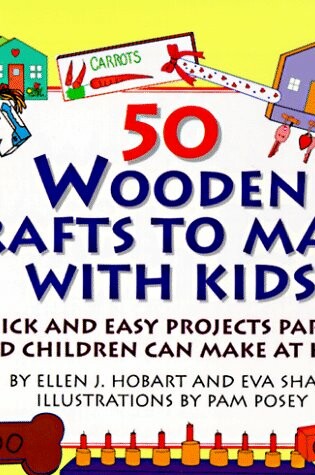 Cover of 50 Wooden Crafts to Make with Kids