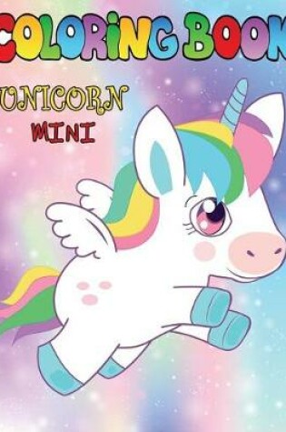 Cover of Unicorn Coloring Book Mini