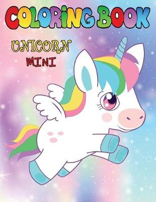 Book cover for Unicorn Coloring Book Mini