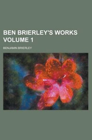 Cover of Ben Brierley's Works Volume 1