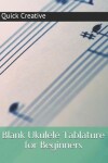 Book cover for Blank Ukulele Tablature for Beginners