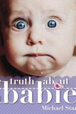 Cover of The Truth about Babies