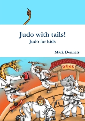 Book cover for Judo with tails! - Judo for kids