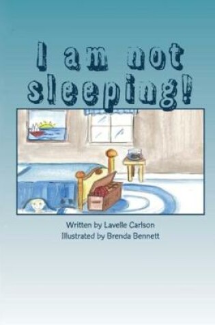 Cover of I am not sleeping!