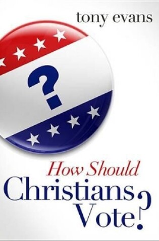 Cover of How Should Christians Vote?