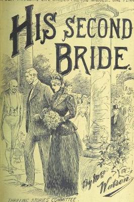 Book cover for Journal Vintage Penny Dreadful Book Cover Reproduction His Second Bride