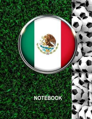 Book cover for Notebook. Mexico Flag And Soccer Balls Cover. For Soccer Fans. Blank Lined Planner Journal Diary.