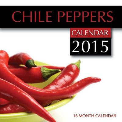 Book cover for Chile Peppers Calendar 2015