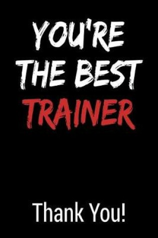 Cover of You're the Best Trainer Thank You!