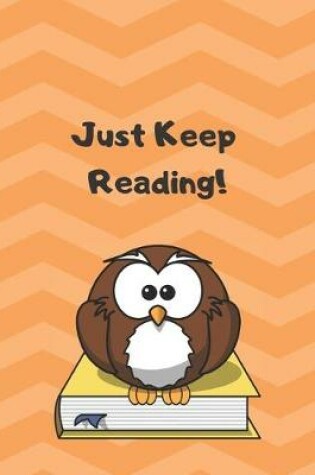 Cover of Just Keep Reading!