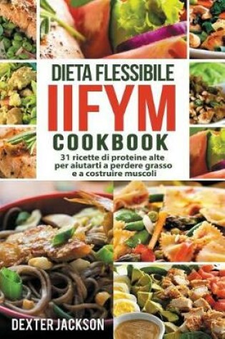 Cover of Dieta Flessibile Iifym Cookbook