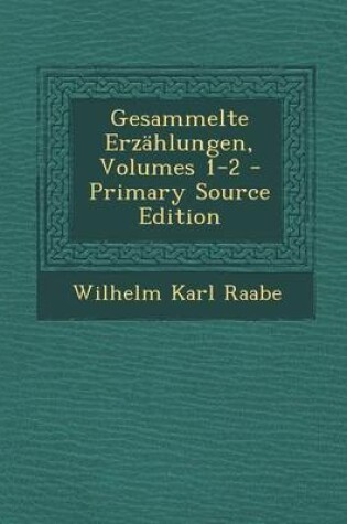 Cover of Gesammelte Erzahlungen, Volumes 1-2