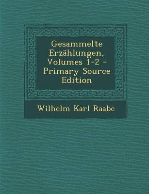 Book cover for Gesammelte Erzahlungen, Volumes 1-2