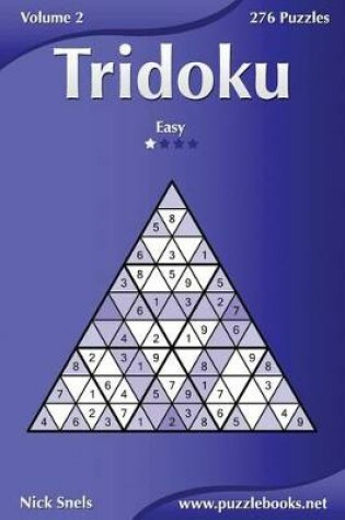 Cover of Tridoku - Easy - Volume 2 - 276 Puzzles