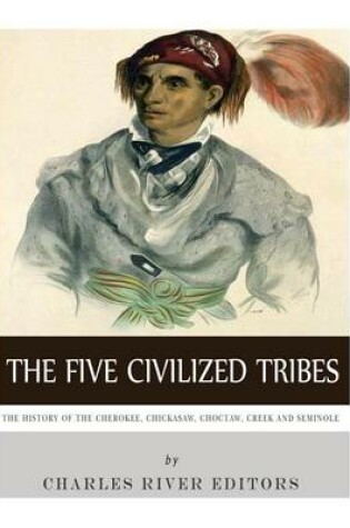 Cover of The Five Civilized Tribes