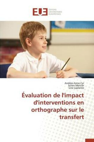 Cover of Evaluation de l'Impact d'Interventions En Orthographe Sur Le Transfert