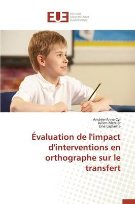 Book cover for Evaluation de l'Impact d'Interventions En Orthographe Sur Le Transfert