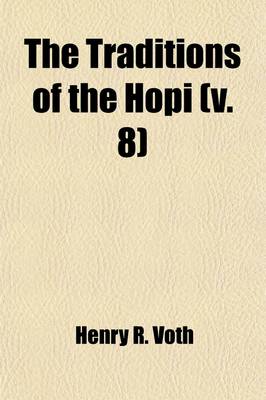 Book cover for The Traditions of the Hopi (Volume 8)