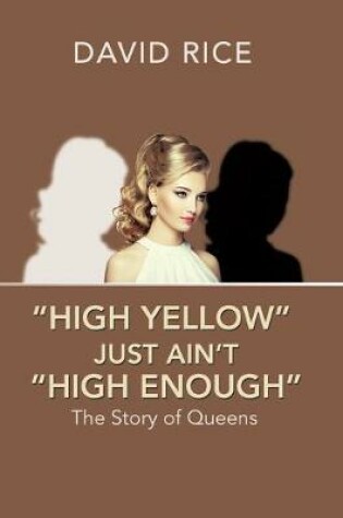Cover of "High Yellow" Just Ain't "High Enough"