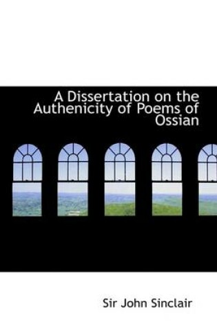 Cover of A Dissertation on the Authenicity of Poems of Ossian