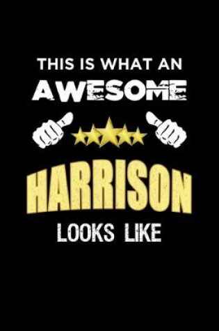 Cover of This Is What An Awesome Harrison Looks Like