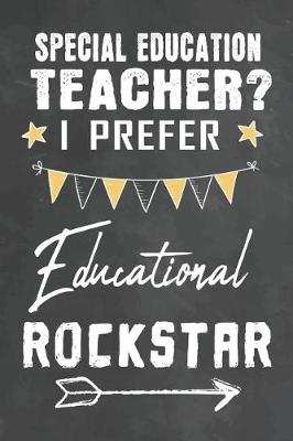 Cover of Special Education Teacher I Prefer Educational Rockstar