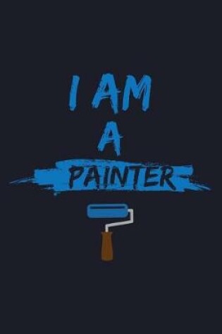 Cover of I Am a Painter